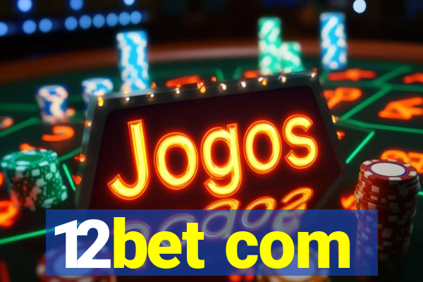 12bet com